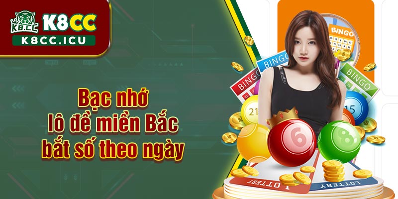 Bạc nhớ lô đề MB bắt số theo ngày