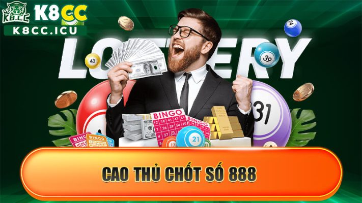 cao thủ chốt số 888