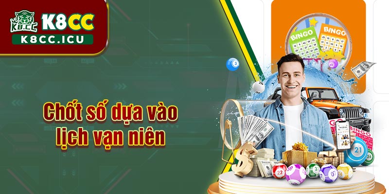 Chốt số dựa vào lịch vạn niên