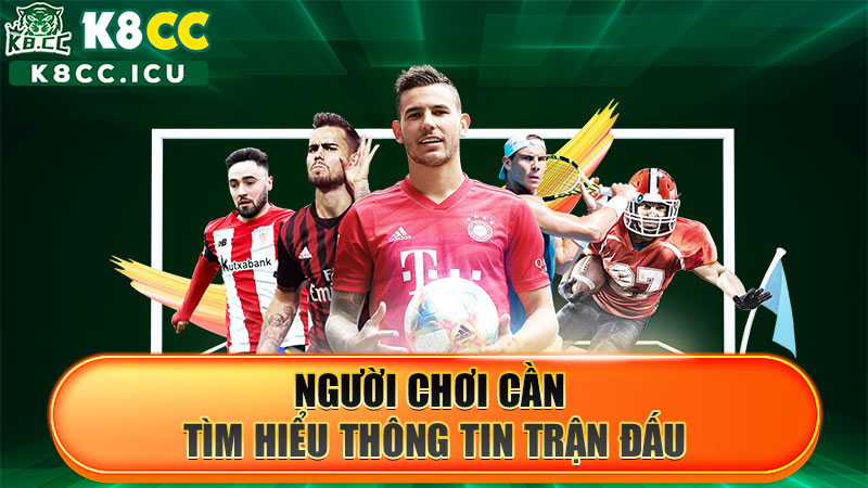 Game thủ cần tìm hiểu thông tin trận đấu khi cược kèo châu Âu