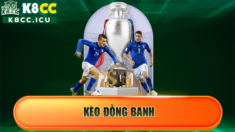 kèo đồng banh