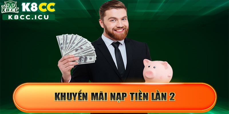 Khuyến mãi nạp tiền lần 2 của K8CC