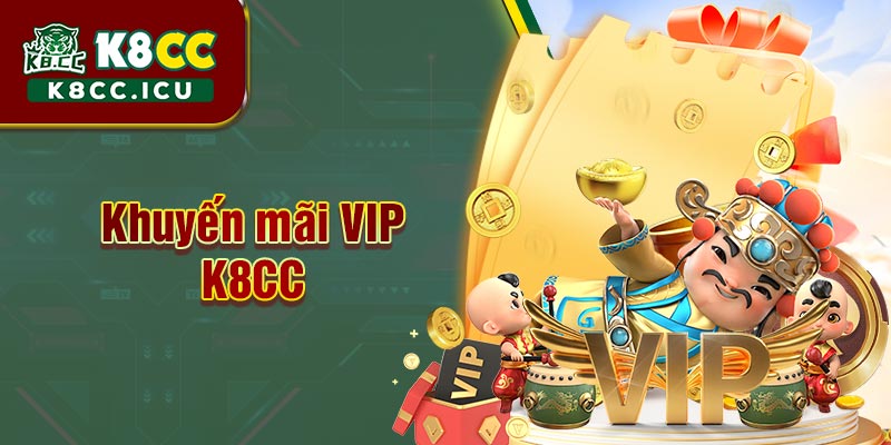 khuyến mãi VIP K8CC