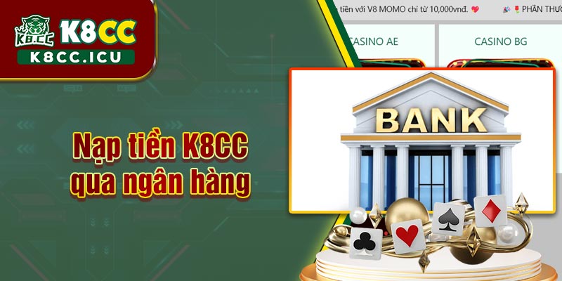 Nạp tiền K8CC qua ngân hàng
