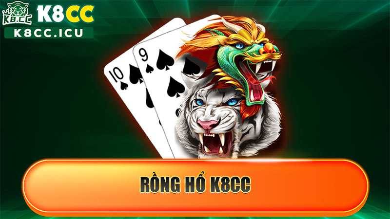 Rồng Hổ K8CC