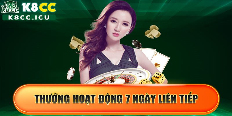 thưởng hoạt động 7 ngày liên tiếp