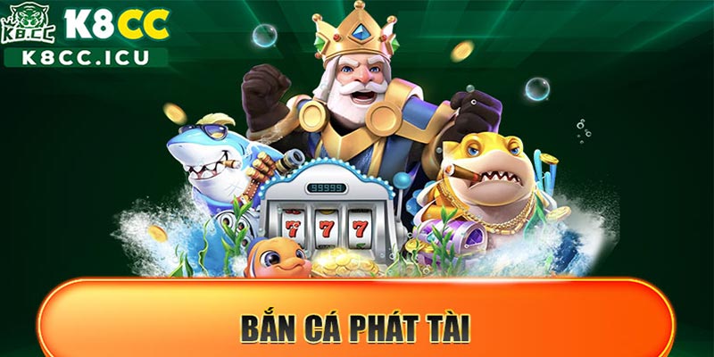 Bắn cá Phát Tài